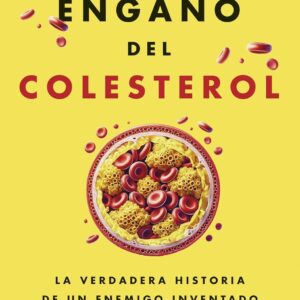 El engaño del colesterol